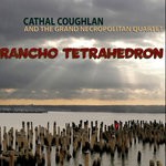 cover: Cathal Coughlan - Rancho Tetrahedron