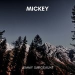 cover: Lemmy Sargeaunt - Mickey