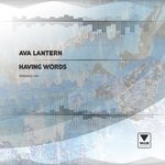 cover: Ava Lantern - Having Words