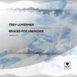 cover: Trev Luvermen - Braced For Unknown