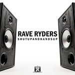 cover: Rave Ryders - Shut Up & Hands Up