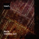 cover: Mot3k - Tripped Out