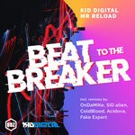 cover: Kid Digital|Mr Reload - Beat To The Breaker