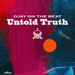 cover: Ojay On The Beat - Untold Truth (Riddim)