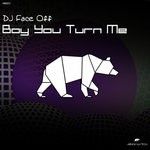 cover: Dj Face Off - Boy You Turn Me