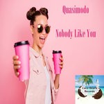 cover: Quasimodo - Nobody Like You