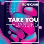 cover: Ruff Cash - Take You Dancing