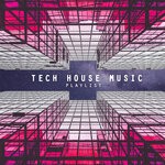 cover: Various - Tech House Music Playlist