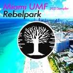 cover: Rebelpark|Various - Miami UMF 2021 Sampler