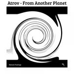 cover: Atrov - From Another Planet (Original Mix)