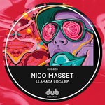 cover: Nico Masset - Llamada Loca EP