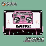 cover: Rezakarami - Bang!