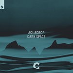 cover: Aquadrop - Dark Space (Extended Mix)