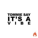 cover: Tommie Sunshine|Various - Tommie Say It's A Vibe