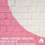 cover: Breikthru|Tommie Sunshine - Brick By Brick