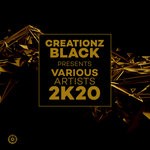 cover: Various - Creationz Black presents Various Artists 2K20