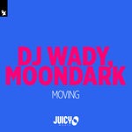 cover: Dj Wady|Moondark - Moving