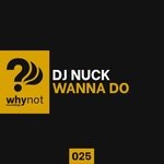 cover: Dj Nuck - Wanna Do