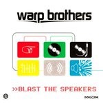 cover: Warp Brothers - Blast The Speakers (Remixes)