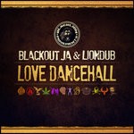 cover: Blackout Ja|Liondub - Love Dancehall