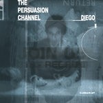 cover: Diego Hostettler - The Persuasion Channel