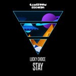 cover: Lucky Choice - Stay (Club Mix)