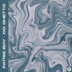 cover: Patris Boy - Do Ghetto (Original Mix)