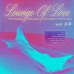 cover: Various - Lounge Of Love Vol 14 (The Acoustic Unplugged Compilation Playlist 2021)