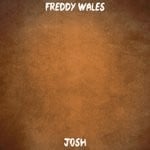 cover: Freddy Wales - Josh