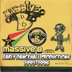 cover: Massive B - Early Dancehall Productions 1991-1996