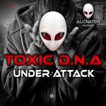 cover: Toxic D.n.a - Under Attack