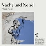 cover: Polarfunk - Nacht & Nebel (Extended Mix)