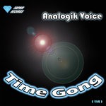 cover: Analogik Voice - Time Gong