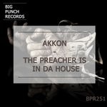 cover: Akkon - The Preacher Is In Da House