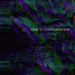 cover: Tracy - Conversation