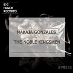 cover: Makaja Gonzales - The Noble Kingsmen