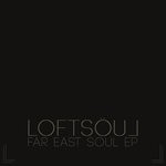 cover: Loftsoul - Far East Soul EP