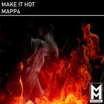 cover: Mapp4 - Make It Hot