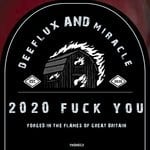 cover: Deeflux|Miracle - 2020 Fuck You