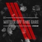 cover: Steven Cars - Mother Off Take Care