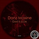 cover: Danz Maxine - God Is A Lie