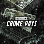 cover: Snipez - Crime Pays