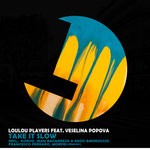 cover: Loulou Players|Veselina Popova - Take It Slow (Remixes)