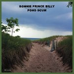 cover: Bonnie "Prince" Billy - Pond Scum