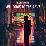 cover: David White - Welcome To The Rave