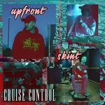 cover: Sk!nt|Upfront Mc - Cruise Control