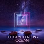 cover: The Same Persons - Ocean