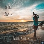 cover: Alone Again - Walk With Me