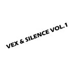 cover: Silence|Vex - Vex & Silence Vol 1