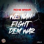 cover: Richie Brema - We Nah Fight Dem War